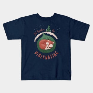 I'd Rather Be Hibernating Christmas Fox Kids T-Shirt